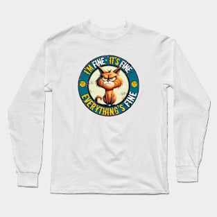 I'm Fine, It's Fine, Everything's Fine Long Sleeve T-Shirt